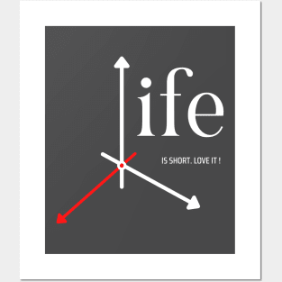 Life is Short, Love it Posters and Art